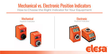 Mechanical vs. Electronic Position Indicators: How to Choose the Right Indicator for Your Equipment