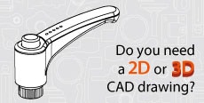 Do you need 2D or 3D CAD drawings? New products